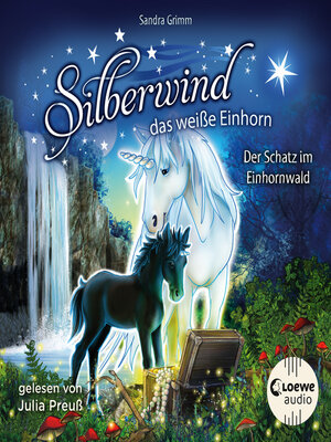 cover image of Der Schatz im Einhornwald: Begleite das Einhorn Silberwind auf seinen Abenteuern